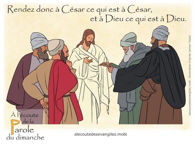 Rendez donc à César ce qui est à César, et à Dieu ce qui est à Dieu – À  l'écoute des Évangiles