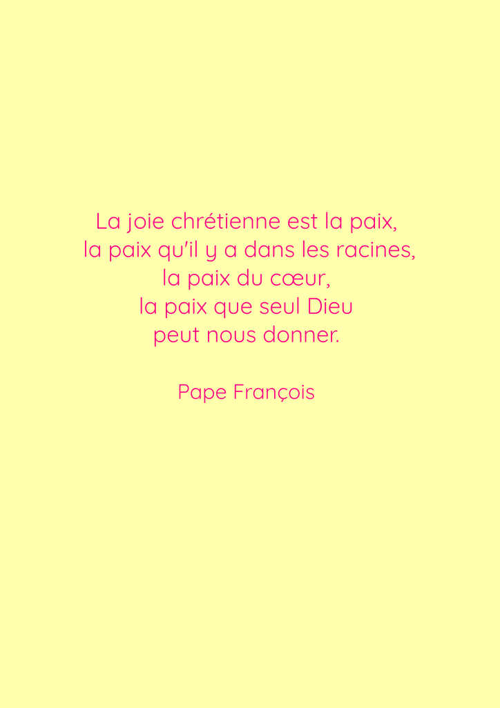 Citation de Pape François sur la joie chrétienne et la paix, sur fond jaune avec du texte rose.