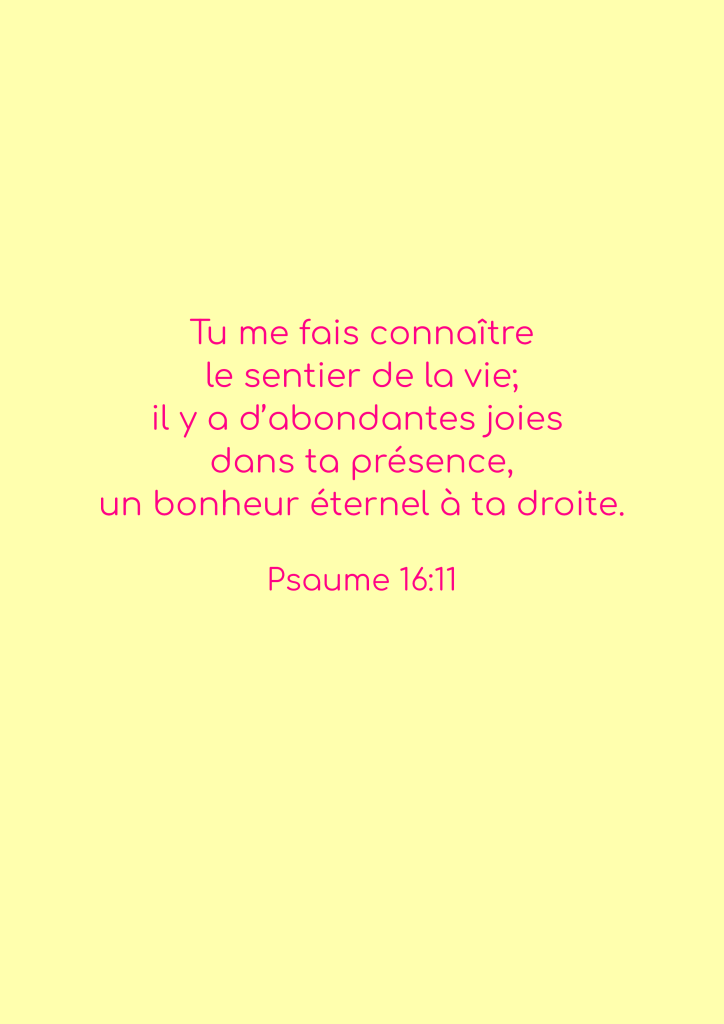 Citation biblique de Psaume 16:11 sur fond jaune, avec texte rose sur les joies en présence divine.