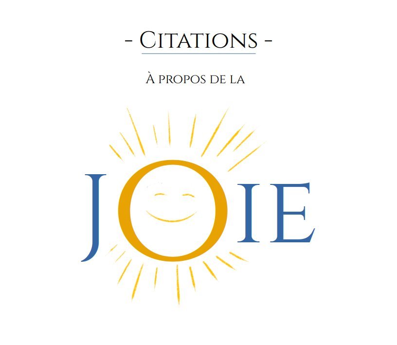 Illustration avec le mot 'JOIE' et un sourire, accompagnée de rayons du soleil, sur un fond blanc avec le titre 'CITATIONS - À propos de la'.