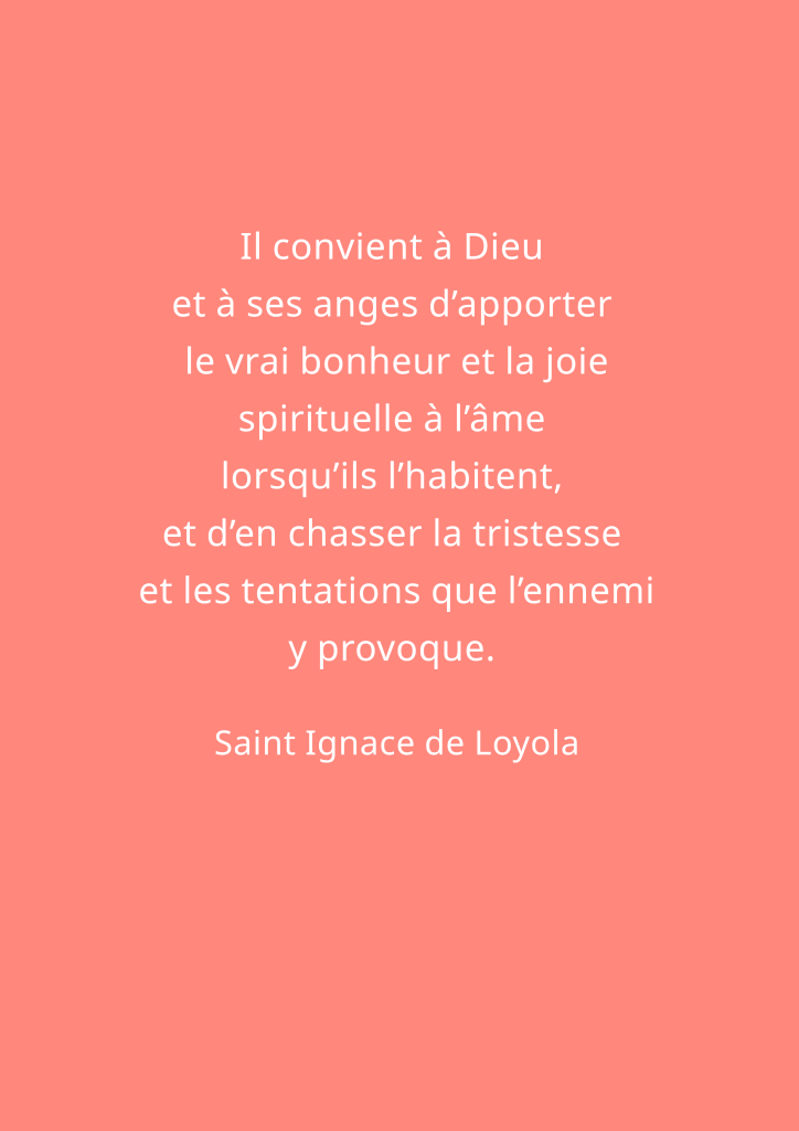 Citation de Saint Ignace de Loyola sur le bonheur spirituel et l'importance de chasser la tristesse.