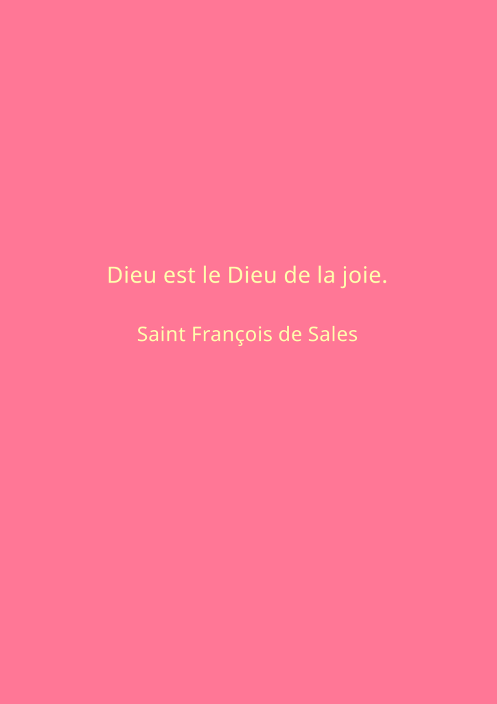 Citation inspirante sur un fond rose, énonçant : 'Dieu est le Dieu de la joie' avec l'attribution à Saint François de Sales.